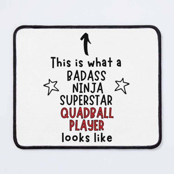 Item preview, This is what a Badass, Ninja, Superstar, quadball player looks like designed and sold by TheGreenGoat.