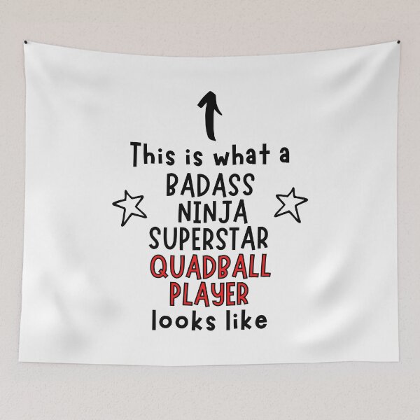 Item preview, This is what a Badass, Ninja, Superstar, quadball player looks like designed and sold by TheGreenGoat.