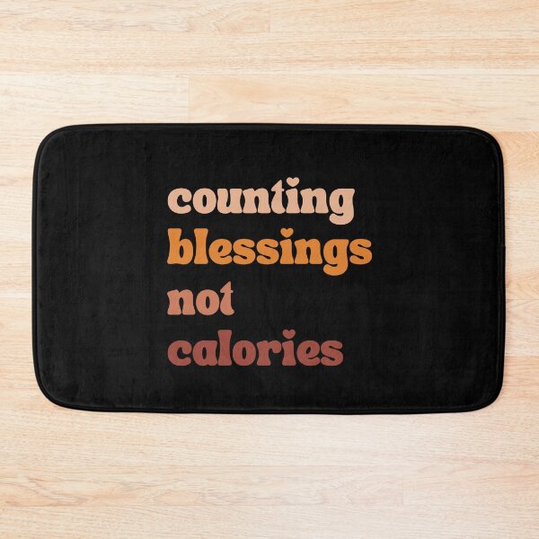 Item preview, Counting Blessings Not Calories designed and sold by r&o.