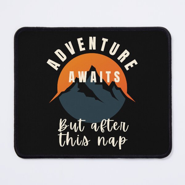 Item preview, Adventure Awaits But After This Nap designed and sold by r&o.