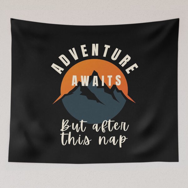 Item preview, Adventure Awaits But After This Nap designed and sold by r&o.
