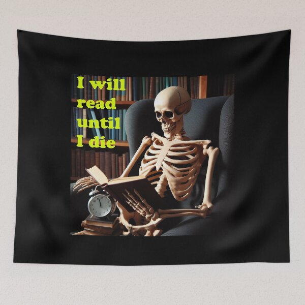 Item preview, I will read until I die designed and sold by AxelBrook.