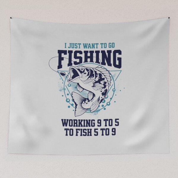 Item preview, I just want to go fishing. Working 9 to 5 to fish 5 to 9. (fishing meme) designed and sold by Gilby-Designs.