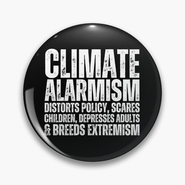 Item preview, Climate Alarmism Distorts Policy, Scares Children, Depresses Adults And Breeds Extremism designed and sold by Heterodoxster.