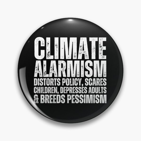 Item preview, Climate Alarmism Distorts Policy, Scares Children, Depresses Adults And Breeds Pessimism designed and sold by Heterodoxster.