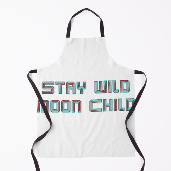Item preview, Stay Wild Moon Child designed and sold by SMoorey7.