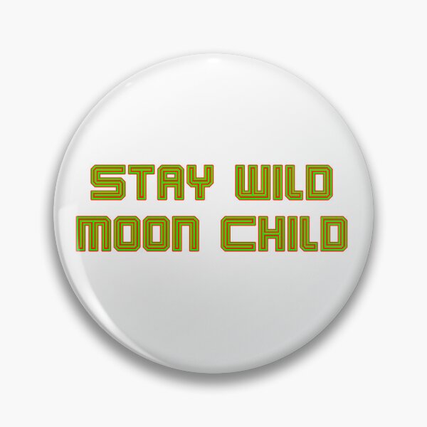 Item preview, Stay Wild Moon Child Green with Red designed and sold by SMoorey7.