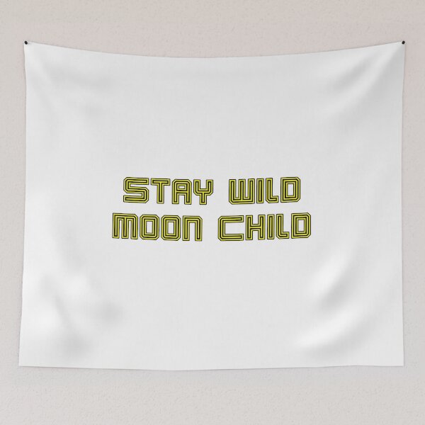 Item preview, Stay Wild Moon Child In Yellow and Black designed and sold by SMoorey7.
