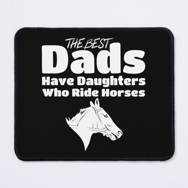 Item preview, The Best Dads Have Daughters Who Ride Horses  Pony Father's Day Riding Lovers  designed and sold by Stick-Artistry.