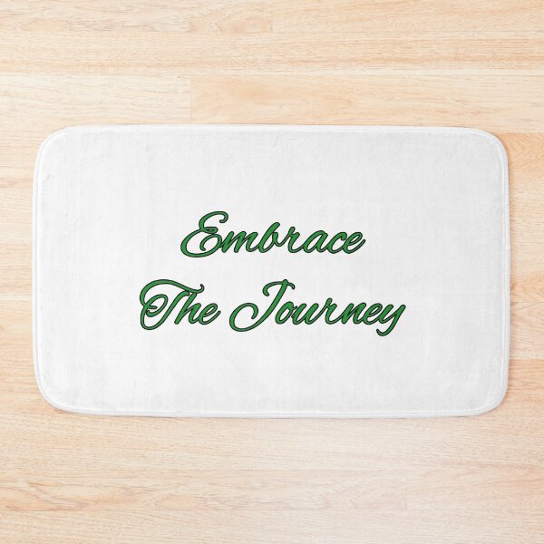 Item preview, Embrace the Journey Green designed and sold by SMoorey7.