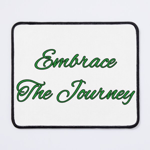 Item preview, Embrace the Journey Green designed and sold by SMoorey7.