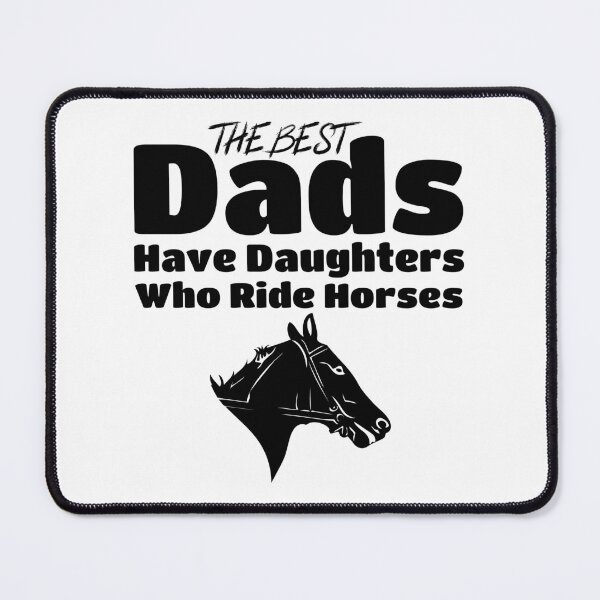 Item preview, The Best Dads Have Daughters Who Ride Horses  Pony Father's Day Riding Lovers  designed and sold by Stick-Artistry.