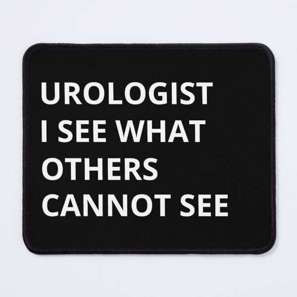 Item preview, Urologist I see what others can not see designed and sold by MK1FashionHub.