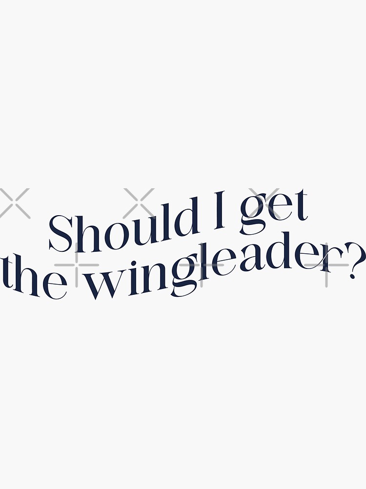 Should I Get The Wingleader Fourth Wing Quote Sticker For Sale By Literationline Redbubble 0544