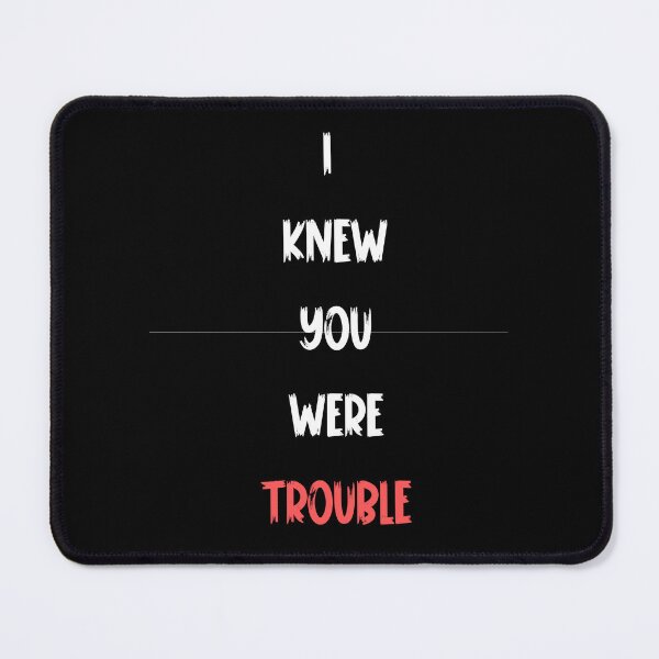 Item preview, I Knew you were trouble, fun designed and sold by HarriPaloma.