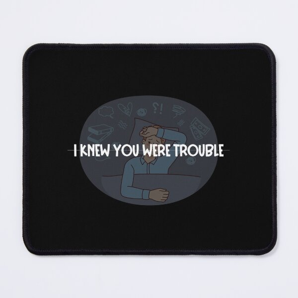 Item preview, I Knew you were trouble, concerned guy designed and sold by HarriPaloma.