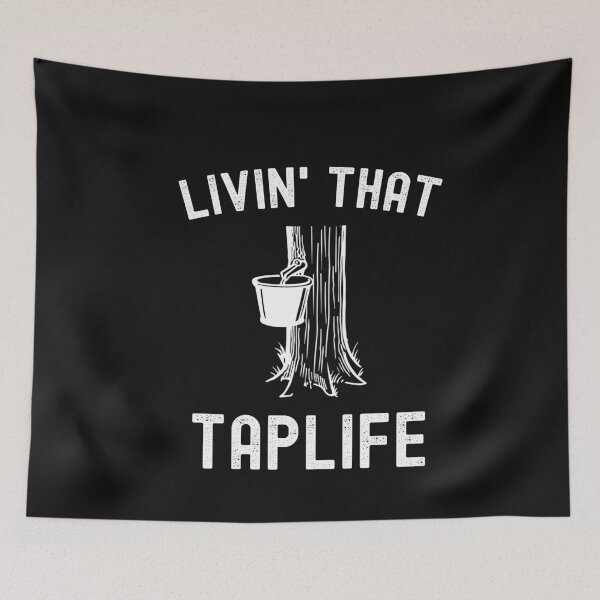 Item preview,  Livin' That Taplife Funny Maple Tree Tapper designed and sold by SharpThreadZ.