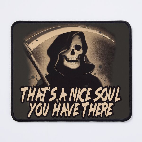 Item preview, That's A Nice Soul You Have There - Halloween Humor designed and sold by TheGusDesigns.