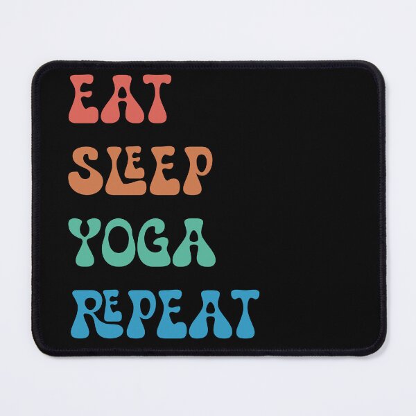 Item preview, Yoga Eat Sleep Repeat designed and sold by Bjammer.
