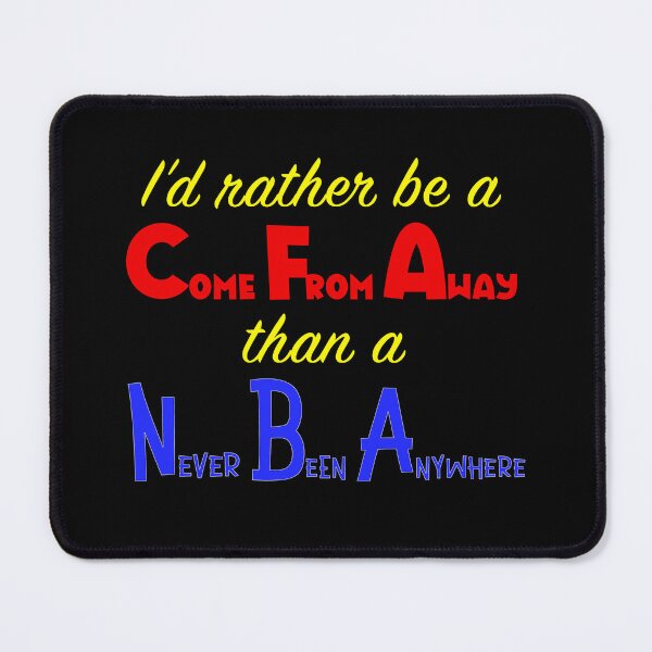 Item preview, I'd rather be a Come From Away than a Never Been Anywhere designed and sold by Signs for Dark Times.