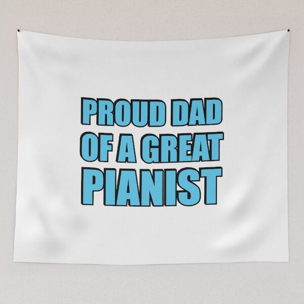 Item preview, Proud dad of a great pianist designed and sold by Inspirationmotivation.