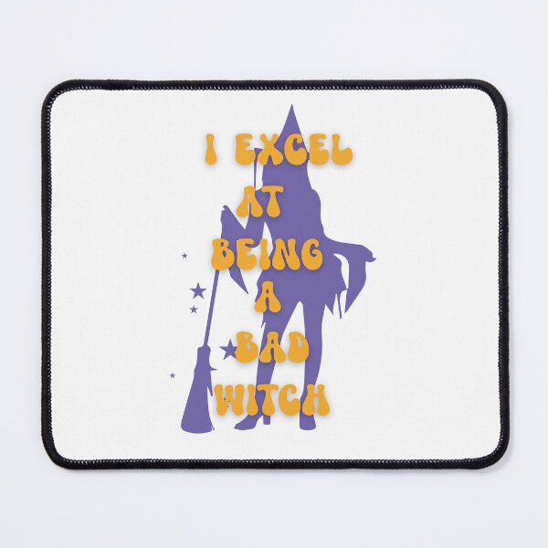Item preview, I Excel at being a bad Witch, halloween witch phrases designed and sold by Fr0mtheMachine.