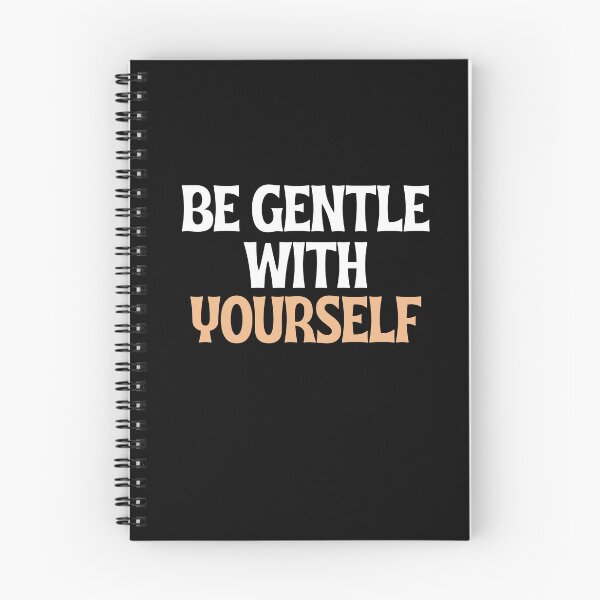 Item preview, BE GENTLE WITH YOURSELF. designed and sold by Detachedsoul.