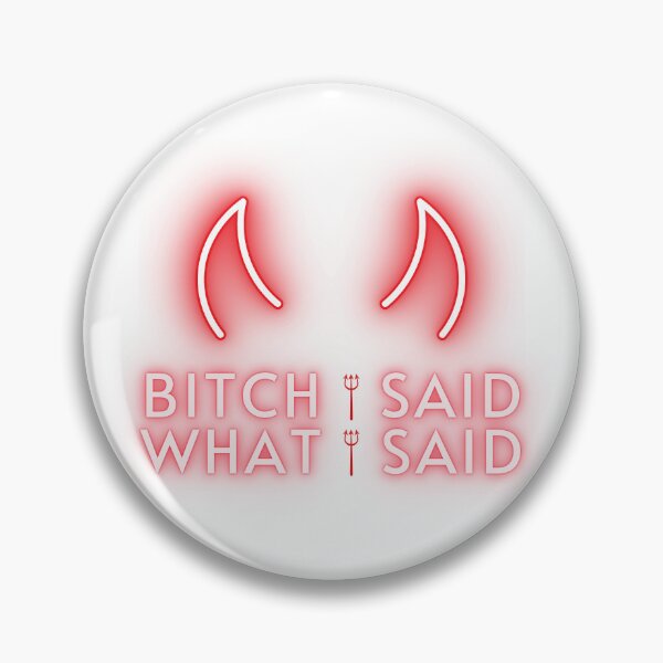 Item preview, Bitch I said what I said designed and sold by astarrett.