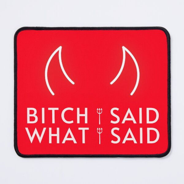 Item preview, Bitch I said what I said designed and sold by astarrett.