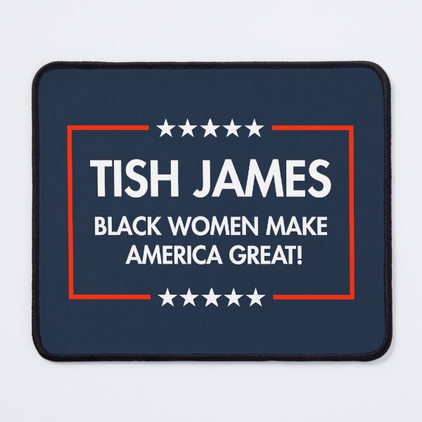 Item preview, Tish James - Black Women Make America Great (blue) designed and sold by Thelittlelord.