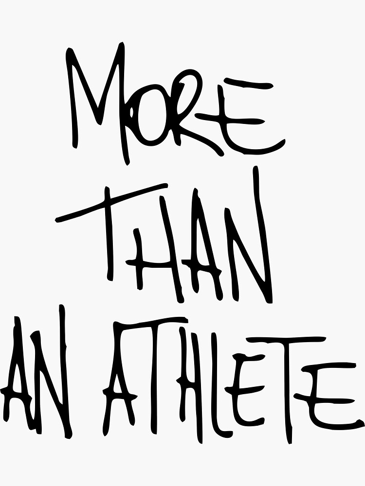 t shirt more than an athlete