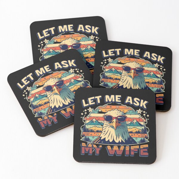 Item preview, Let Me Ask My Wife, Eagle designed and sold by Mika2525-smile.
