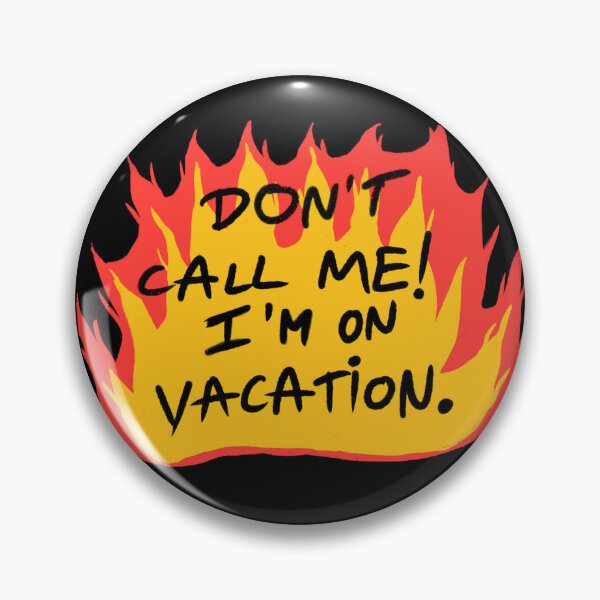 Item preview, Don't call me I'm on vacation designed and sold by missroutine.