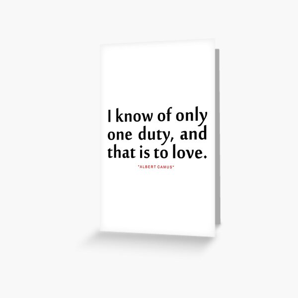 I know of only..."Albert Camus" Inspirational Quote Greeting Card