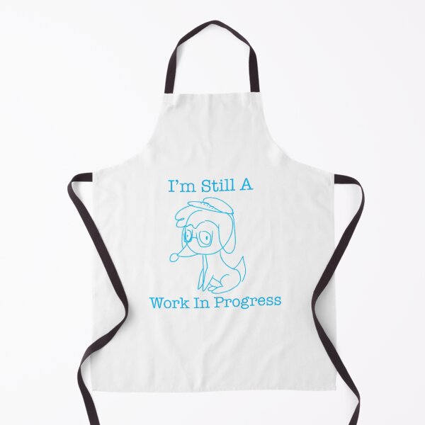 Item preview, I’m Still A Work In Progress designed and sold by The_BeanMan.