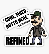 Gone. Fired. Outta here. Sticker