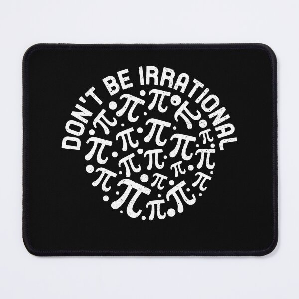 Item preview, Don't be Irrational round Pi Day Mathematics distressed outline design for Math Teacher designed and sold by venomousvector.