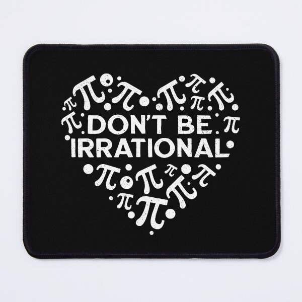 Item preview, Don't be Irrational heart Pi Day Mathematics distressed outline design for Math Teacher designed and sold by venomousvector.