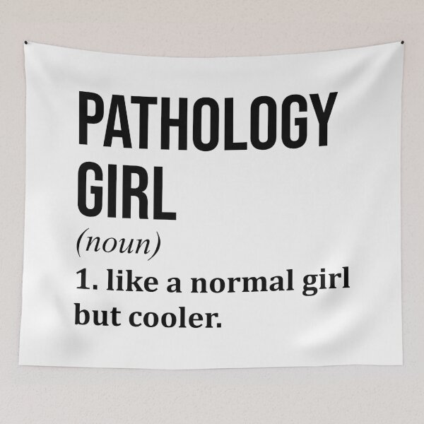 Item preview, Pathology Girl Definition Pathology designed and sold by XCIV.