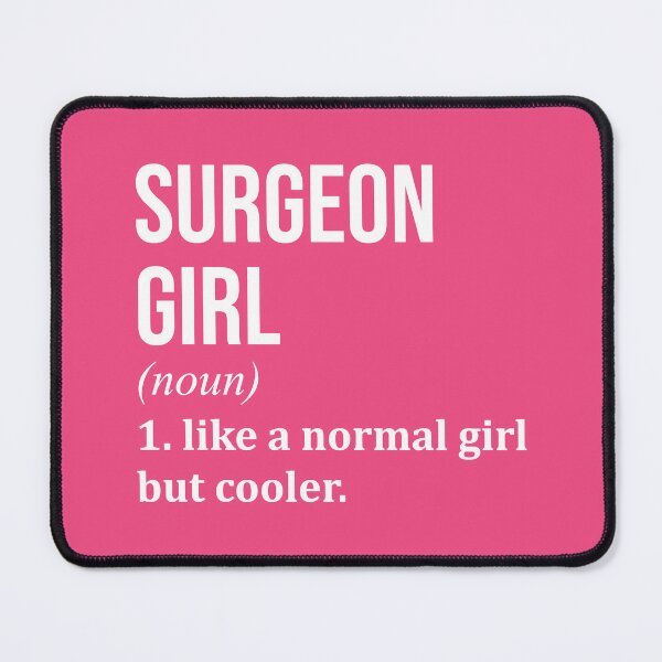 Item preview, Surgeon Girl Definition Surgery for Women designed and sold by XCIV.