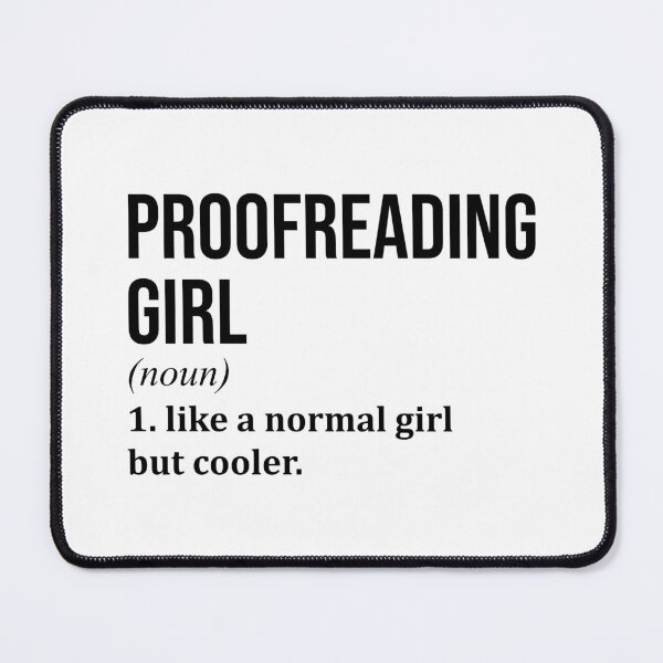 Item preview, Proofreading Girl Definition Proofreader designed and sold by XCIV.