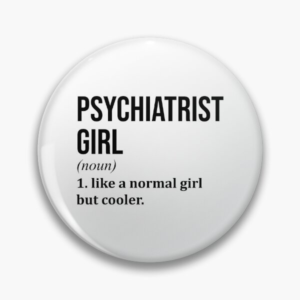 Item preview, Psychiatrist Girl Definition Psychiatry designed and sold by XCIV.