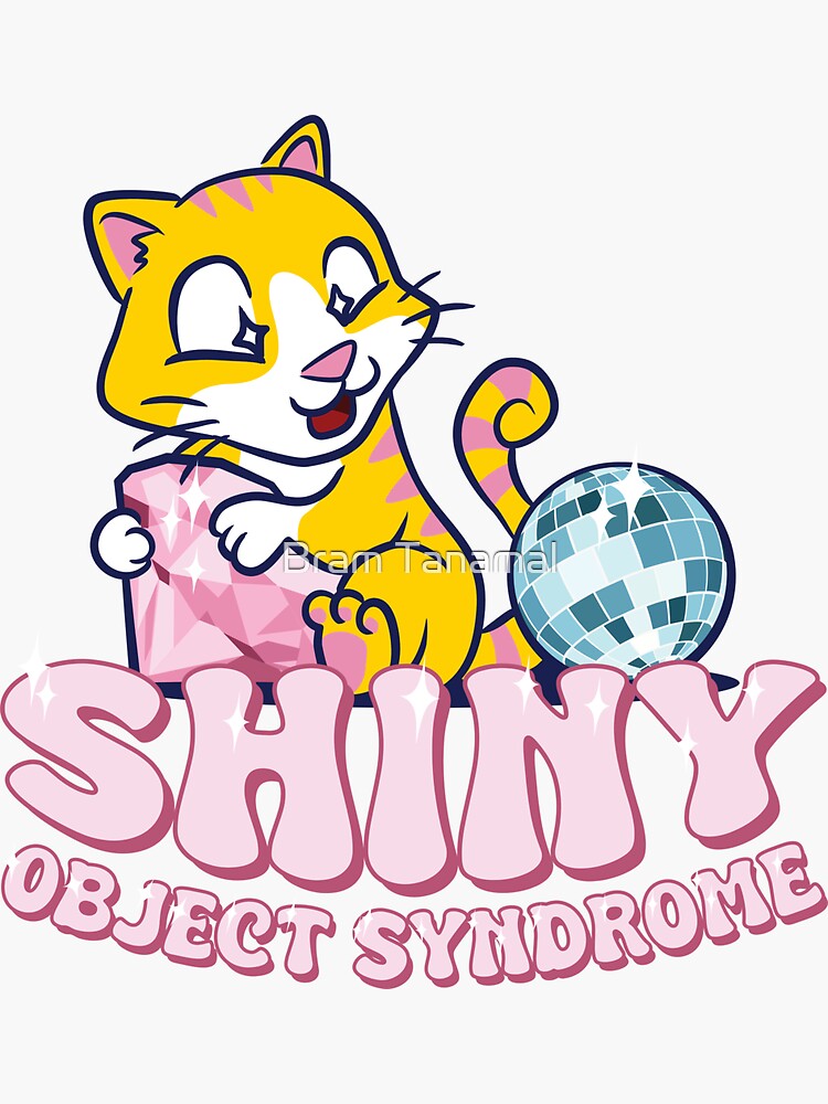 Thumbnail 3 of 3, Sticker, Shiny Object Syndrome - Cat, Diamond, Disco Ball designed and sold by BramTanamal.