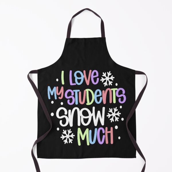 Item preview, I Love My Students Snow Much Teacher Christmas Funny designed and sold by Pitchou07.