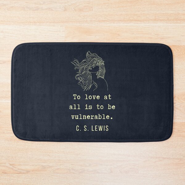 Item preview, C. S. Lewis inspirational quote: To love at all is to be vulnerable. designed and sold by artbleed.