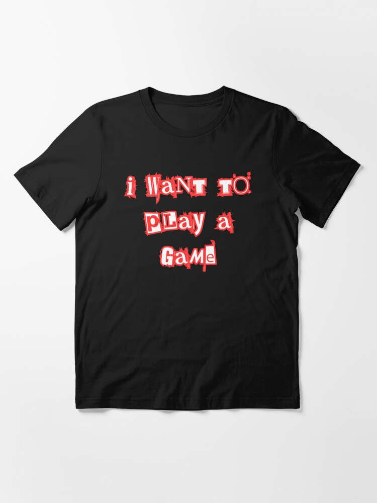 Saw Movie Quote i want to play a game | Essential T-Shirt