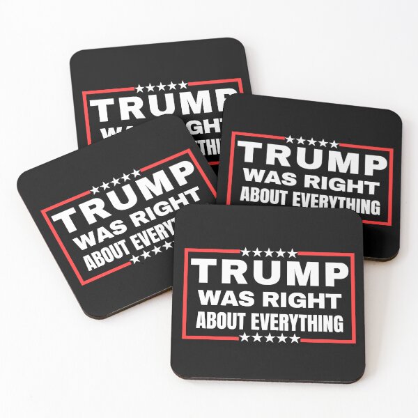 Item preview, Trump Was Right About Everything  designed and sold by ANNINOART ⭐⭐⭐⭐⭐.