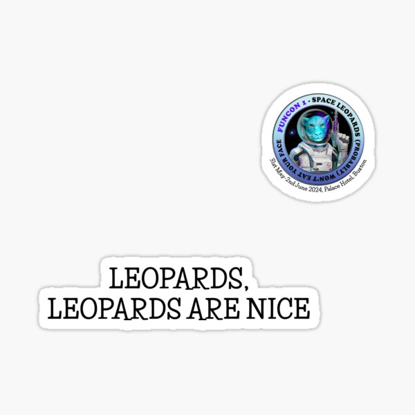 Leopards Are Nice (con info, black text) Sticker