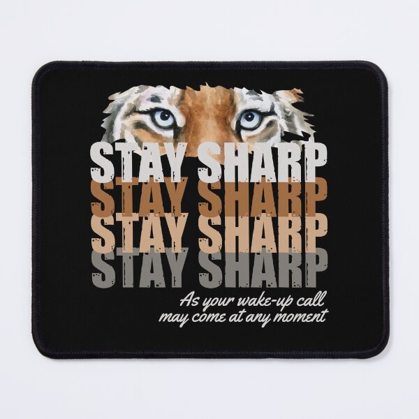 Item preview, Stay sharp, as your wake-up call may come at any moment: Tiger Version designed and sold by Happy-PrintZ.