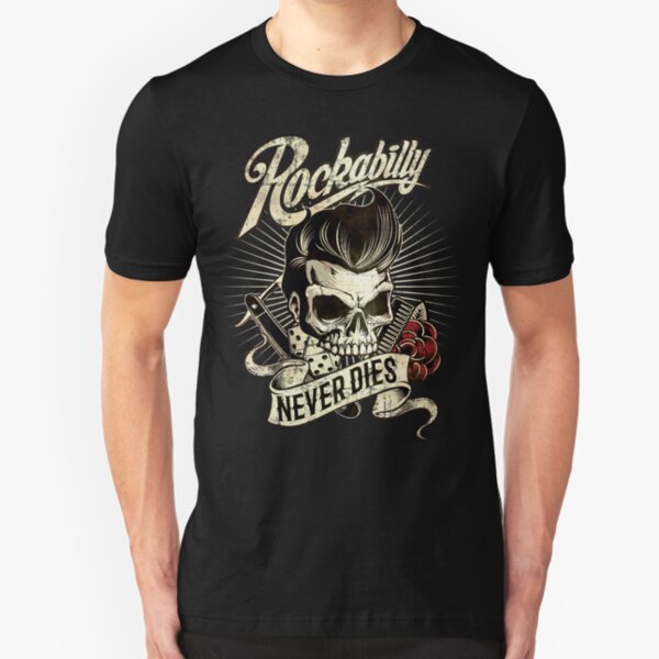 Rockabilly Never Dies Slim Fit T-Shirt